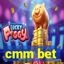 cmm bet